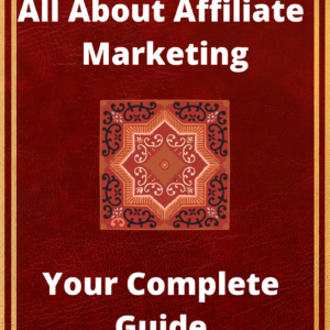 All about affiliate marketing, a complete guide.